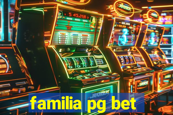 familia pg bet